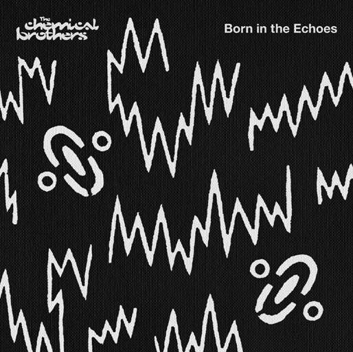 The Chemical Brothers are back with a new album: Born In The Echoes