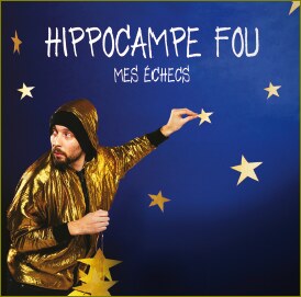 Nieuwe single van: Hippocampe Fou – Mes Echecs