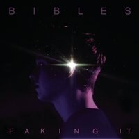 Bibles lanceert nieuwe single "Faking It"