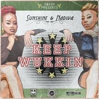 Sunshine & Nadiva Will Make Sure You “Keep Wukkin” 
