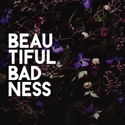 Beautiful Badness lanceert een nieuwe single en een EP!