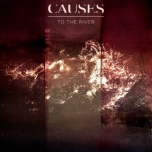 Causes stelt nieuwe single "To The River" voor