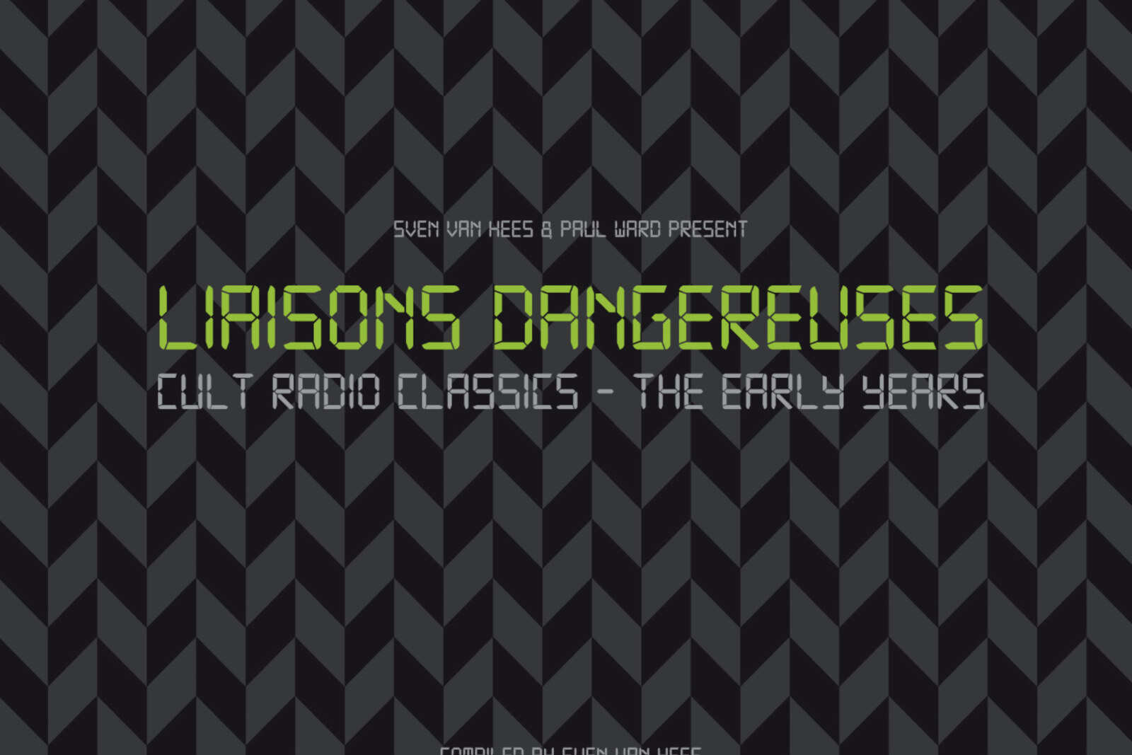 Sven van Hees en Paul Ward presenteren de compilatie 'Liaisons Dangereuses'