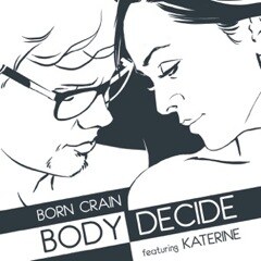  Born Crain feat Katerine - Body Decide