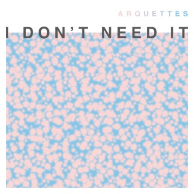 Arquettes lanceren nieuwe single ‘I Don’t Need It’!