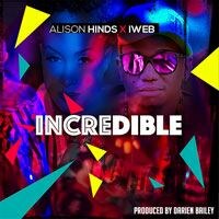 Alison Hinds & iWeb are “Incredible” 