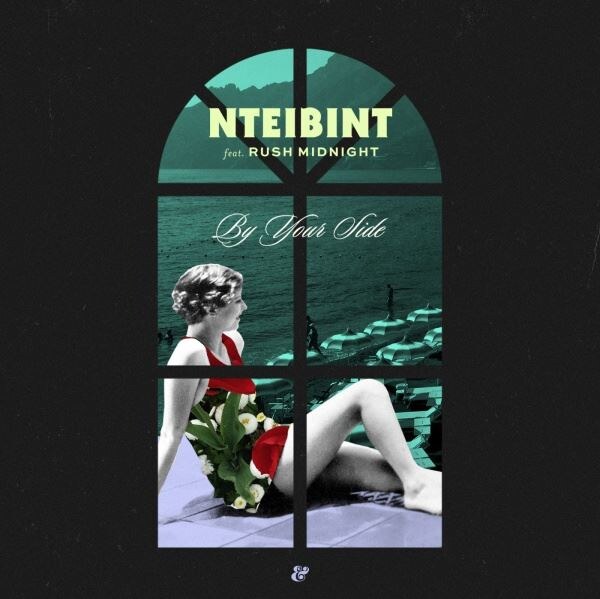 Eskimo Recordings present Nteibint feat. Rush Midnight with 'By Your Side'