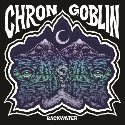 Chron Goblin drops 'Backwater'