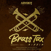AdvoKit Proudctions Gets Down to Business with Brass Tax Riddim