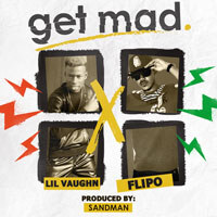 Lil Vaughn and Flipo “Get Mad”