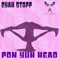 Dnyce Muzic Delivers Fusion Vibes on “Pon Yuh Head” by Cyah Stopp 