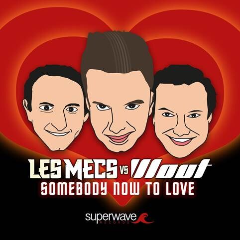 Les Mecs vs Dj Wout - Somebody Now To Love