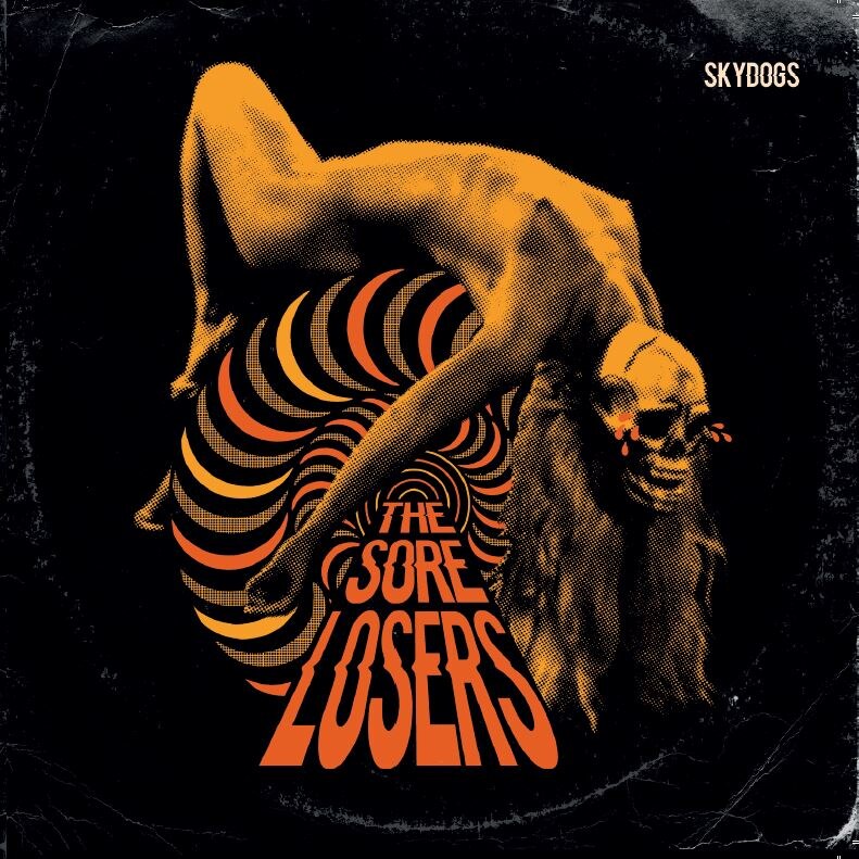 The Sore Losers announce 'Skydogs'! Release on March 18th