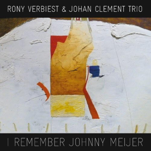 Ronny Verbiest & Johan Clement Trio - I Remember Johny Mejer"