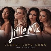 Little Mix feat. Jason Derulo - "Secret Love Song" 