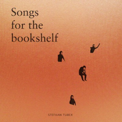 Stefaan Tubex stelt ‘Songs for the Bookshelf’ voor!