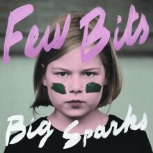 Few Bits releases "Big Sparks"