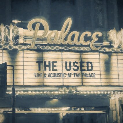 The Used releases Live And Acoustic At The Palace 