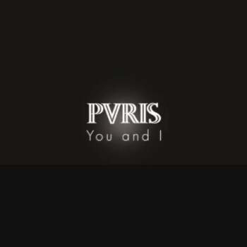 PVRIS releases "You And I"