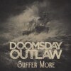 Doomsday Outlaw releases Suffer More 