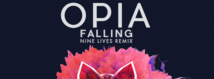 Opia releases Falling (Nine Lives Remix) 