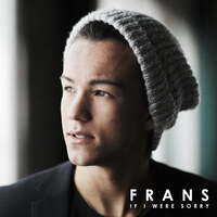 Listen to Frans - 'If I Were Sorry'