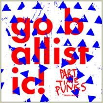 Check de debuutclip van Part Time Punks - Go Ballistic