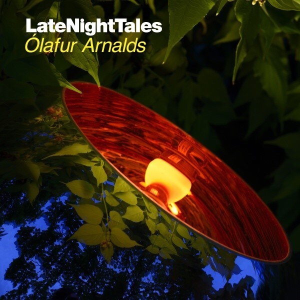 Late Night Tales: Olafur Arnalds (Late Night Tales) out 24th June