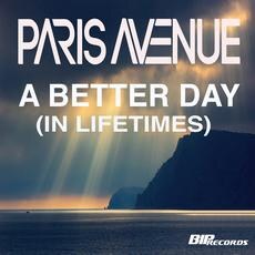 Paris Avenue releases Better Day (In Lifetimes)