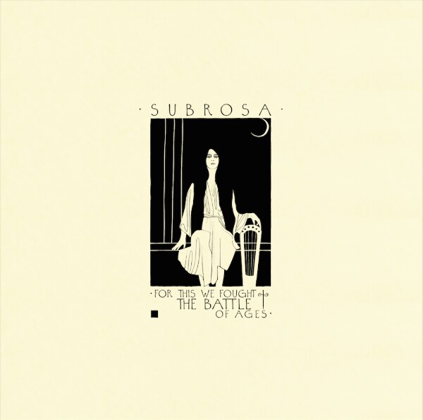 Subrosa announce new album "For this we fought the battle of ages"