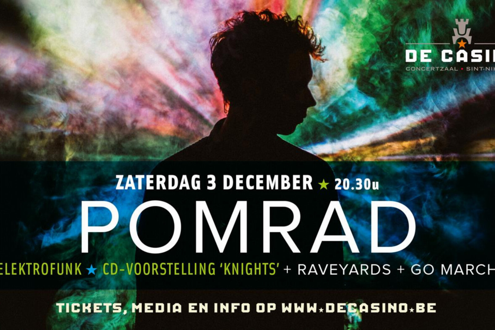 Pomrad samen met Raveyards en Go March in De Casino