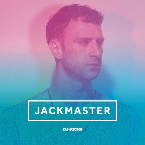 Stream Jackmaster DJ Kicks