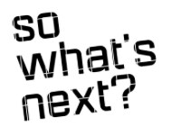 SO WHAT’S NEXT? gaat Downtown