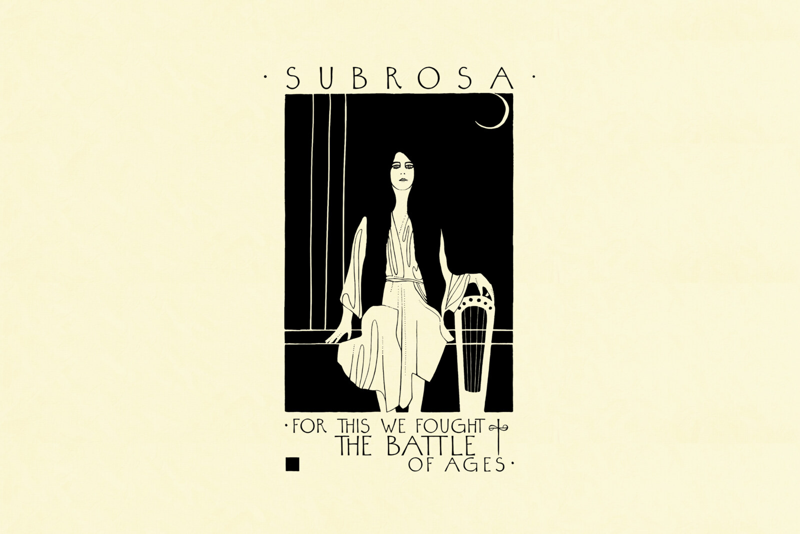 Subrosa Presents For This We Fought The Battle Of Ages