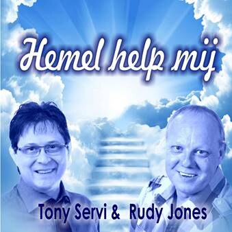 Nieuwe single: Tony Servi & Rudy Jones - Hemel help mij