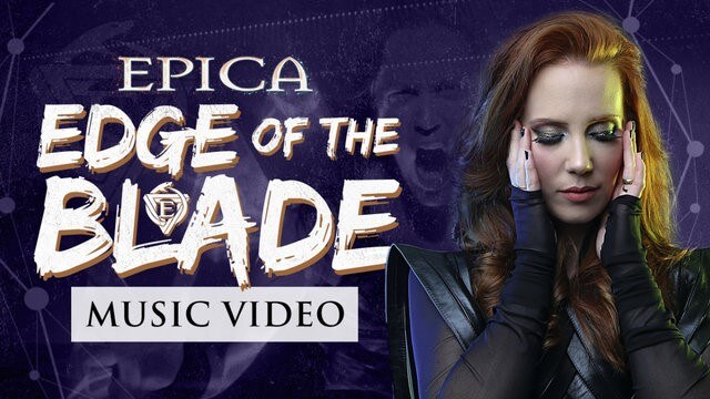Epica launches new music video for 'Edge Of The Blade'!