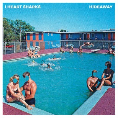 I Heart Sharks announce the release of their new album ‘Hideaway’ on November the 11th!