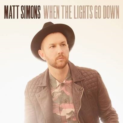 Matt Simons  ”When The Lights Go Down” New Ep Out Now!