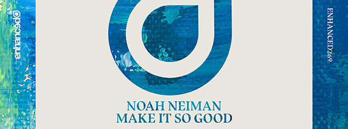 Noah Neiman returns home to Enhanced with "Make It So Good’