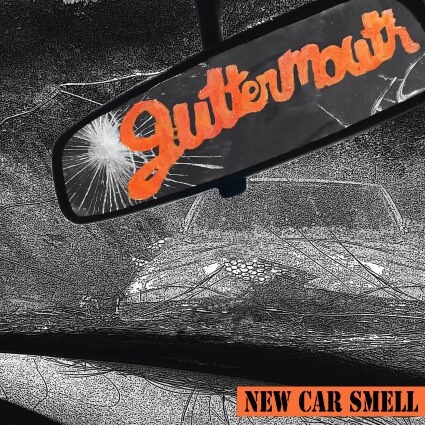 Guttermounth releases New Car Smell