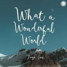Tiago Iorc releases What a Wonderful World