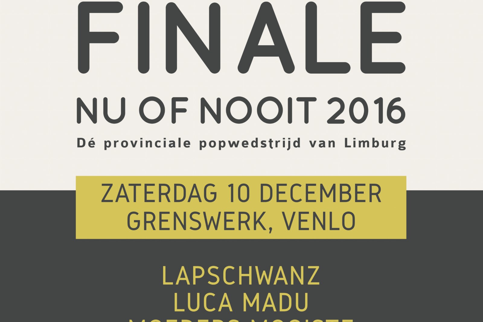 Finale Nu of Nooit 2016 in Poppodium Grenswerk!