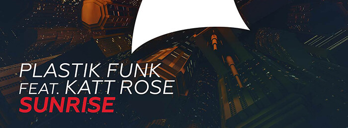 Plastik Funk brings the Feels with New Track "Sunrise" ft. Katt Rose