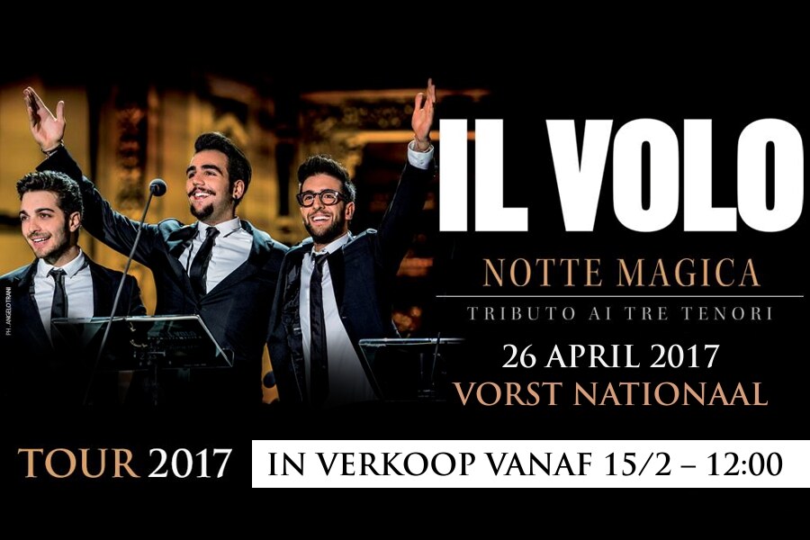 Il Volo: Op 26 april 2017 in Vorst Nationaal begeleid door een 40-koppig orkest 
