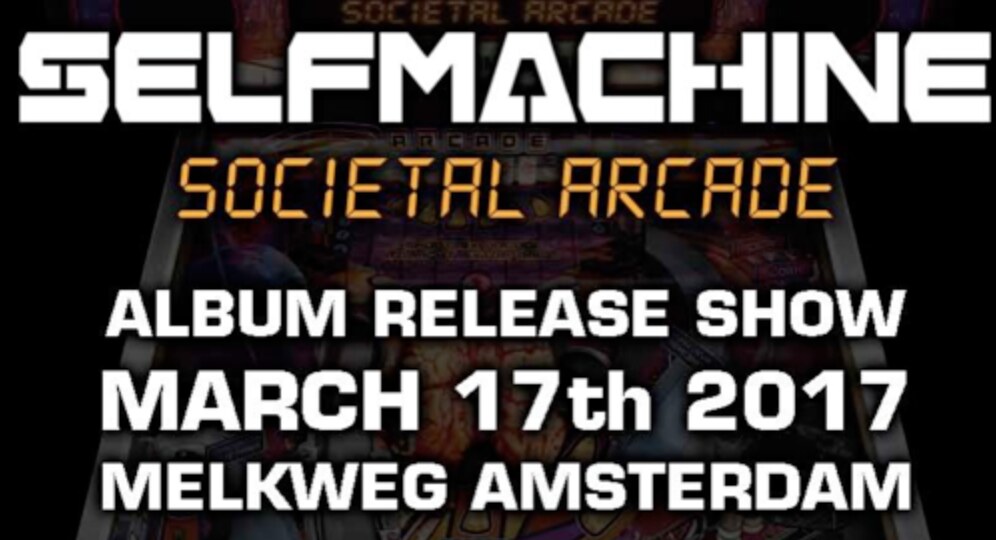 Selfmachine brengt nieuw album Societal Arcade uit op 17 maart met release in de Melkweg