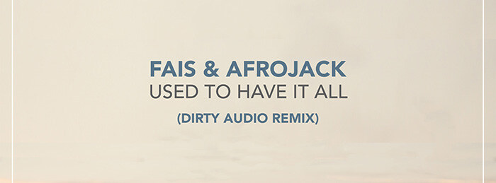 Dirty Audio Turns Up Afrojack's "Used to Have It All"