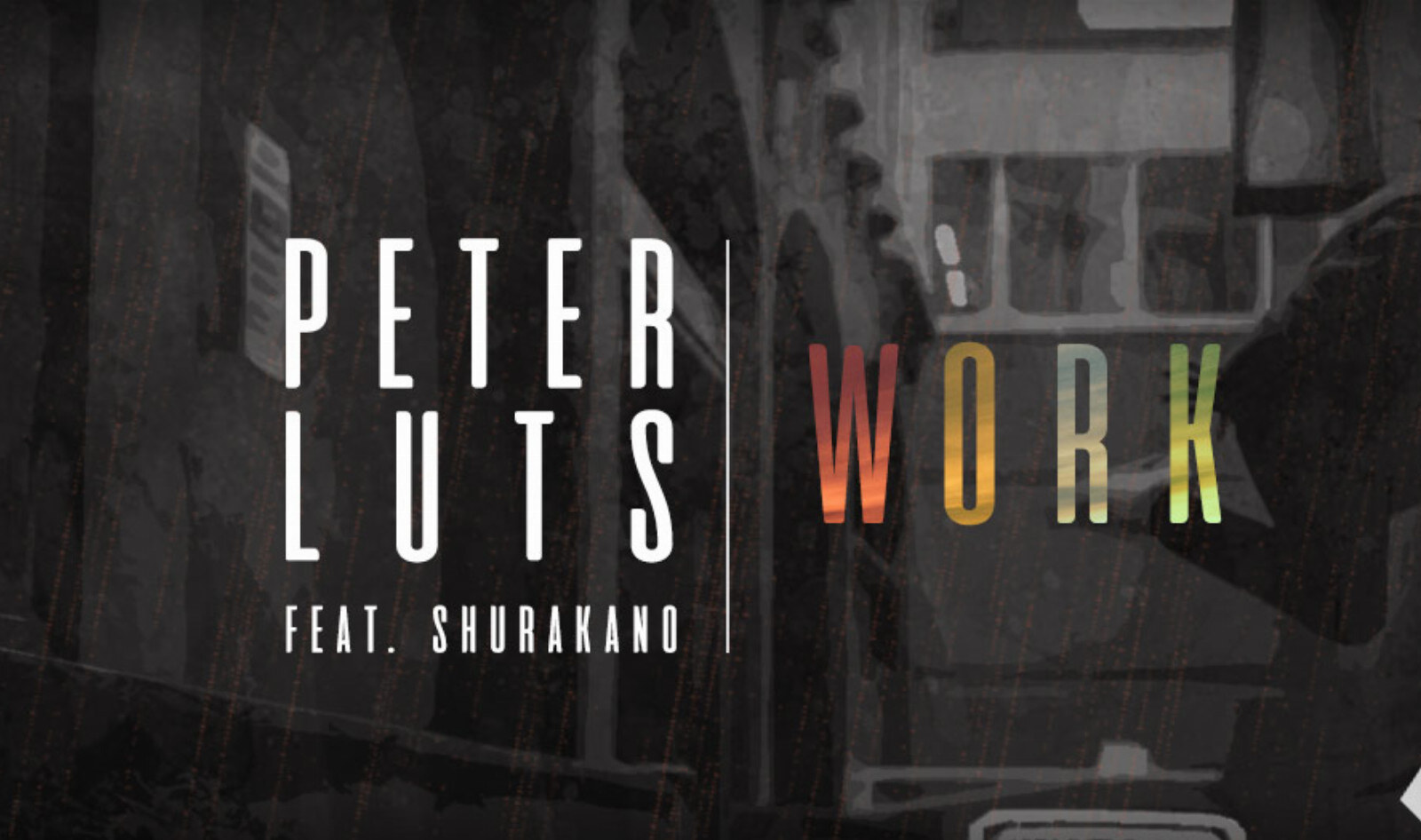 Peter Luts  feat Shurakano -  Work