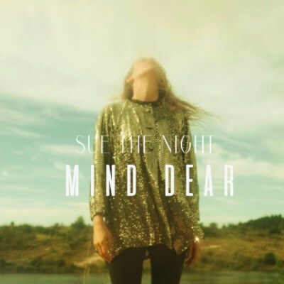 Sue the Night lanceert eerste single van nieuwe plaat!