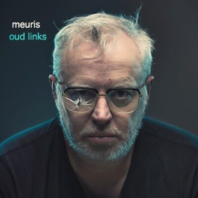 'Oud Links' - nieuwe single uit 'Vigilant' van Meuris!