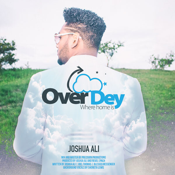 Joshua Ali delivers new gospel GEM "Over dey"